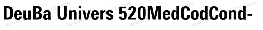 DeuBa Univers 520MedCodCond字体转换